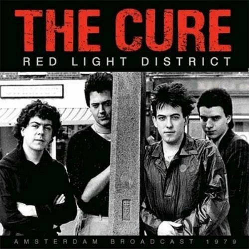 Red Light District: Amsterdam Broadcast 1979 by The Cure