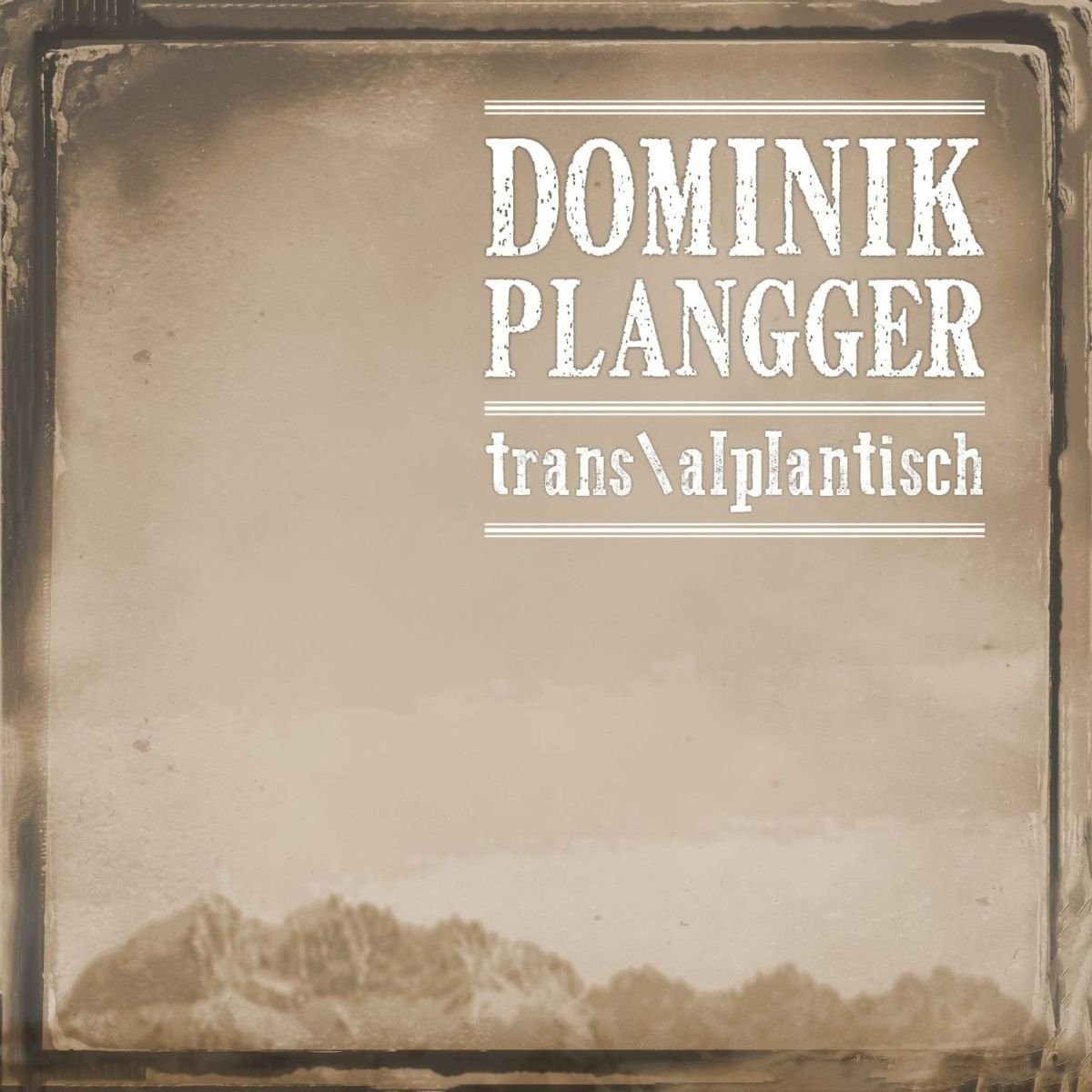 Dominik Plangger TransAlplantisch (CD)