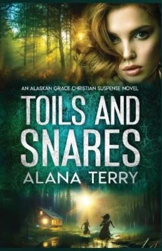 Alana Terry Toils and Snares (Tascabile)