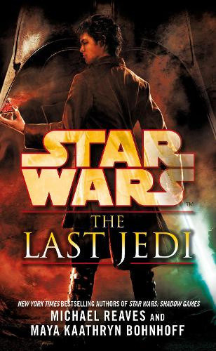 Star Wars: The Last Jedi (Legends) (Star Wars) by Bohnhoff, Maya Kaathryn