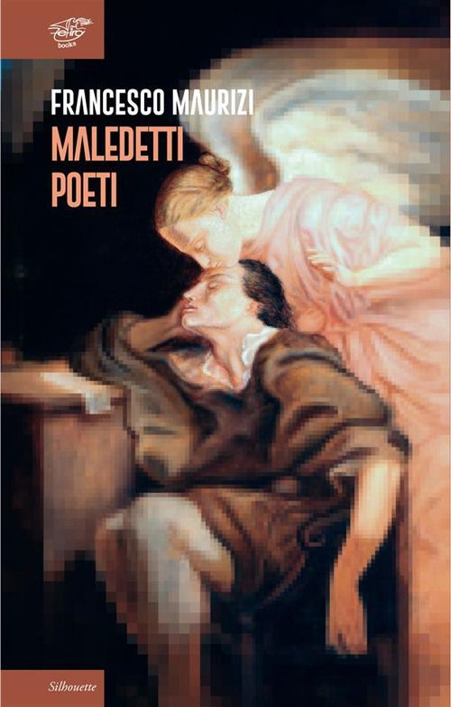 Libri Maurizi Francesco - Maledetti Poeti