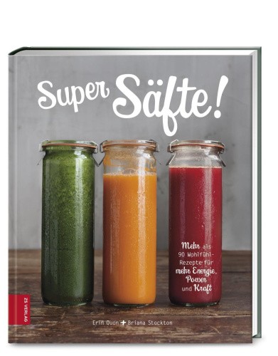 Super Säfte! [German] by Stockton, Briana