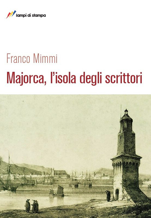 Majorca, l'isola degli scrittori - Mimmi Franco