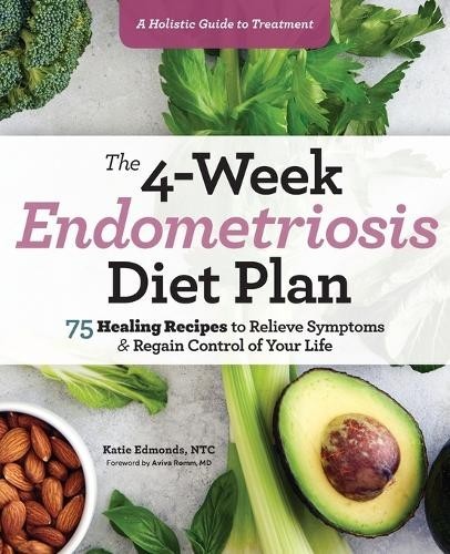 Katie Edmonds The 4-Week Endometriosis Diet Plan (Tascabile)