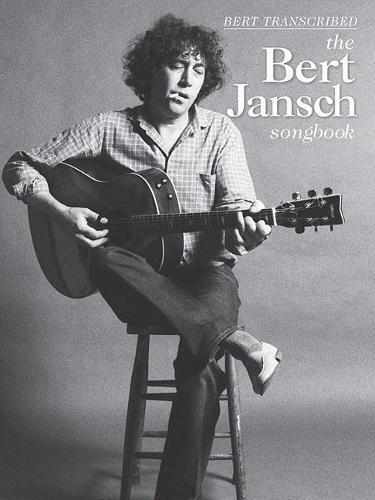 Bert Transcribed - The Bert Jansch Songbook (Tascabile)