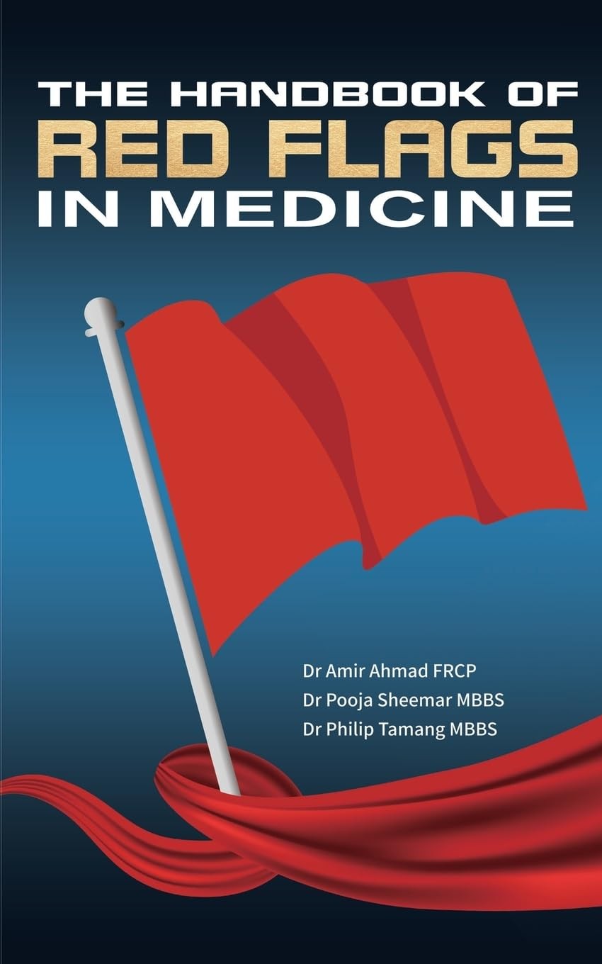 Philip Tamang Mbbs Amir Ahmad Frcp Pooja  The Handbook Of Red Flags (Tascabile)