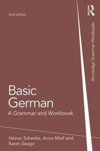 Basic German: A Grammar and Workbook (Grammar Workbooks) by Heiner Schenke