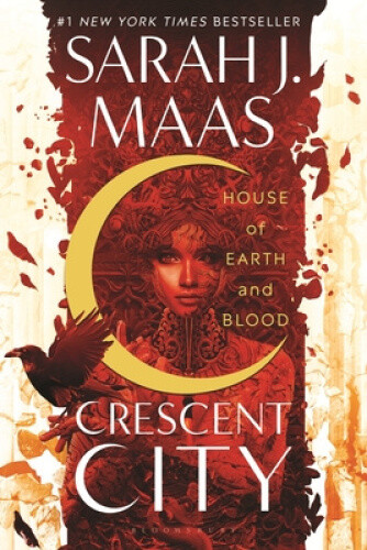 House of Earth and Blood ( Crescent City ) by Sarah J. Maas