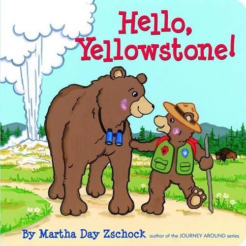Martha Zschock Hello, Yellowstone! (Libro di cartone) Hello