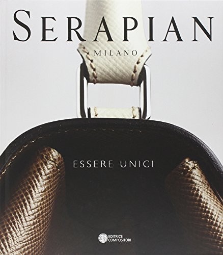 9788877948045 Serapian Milano. Essere unici. Ediz. illustrata - Aldo Colonetti,M
