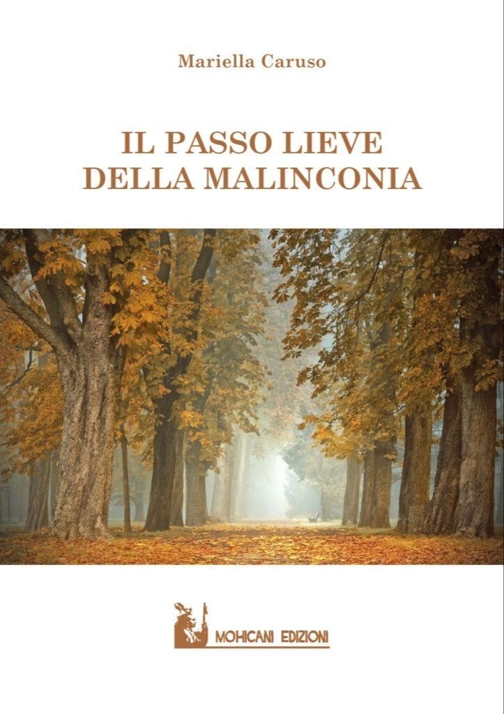 Libri Mariella Caruso - Il Passo Lieve Della Malinconia