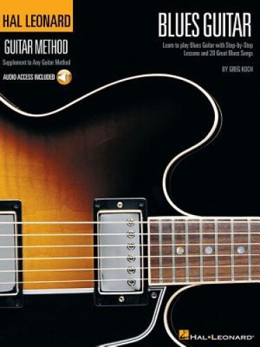 Hal Leonard Guitar Method - Blues Guitar by Greg Koch