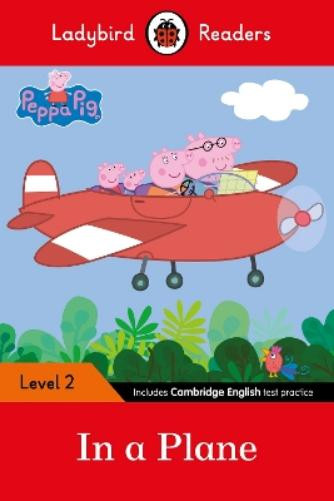 Ladybird Readers Level 2 - Peppa Pig - In a Plane (ELT Graded Reader (Tascabile)