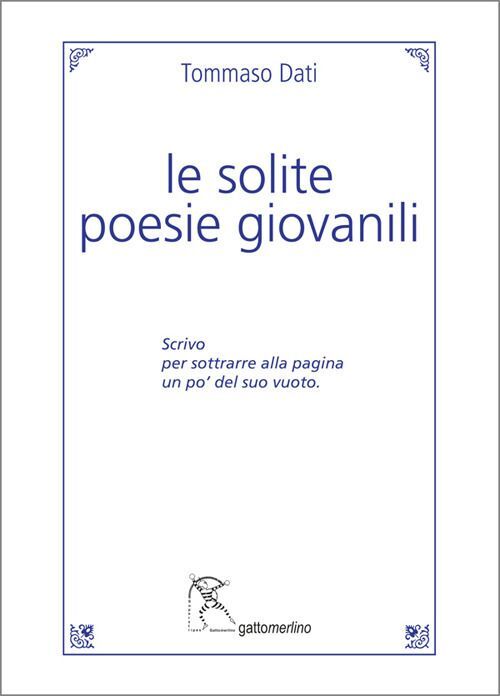 Libri Dati Tommaso - Le Solite Poesie Giovanili