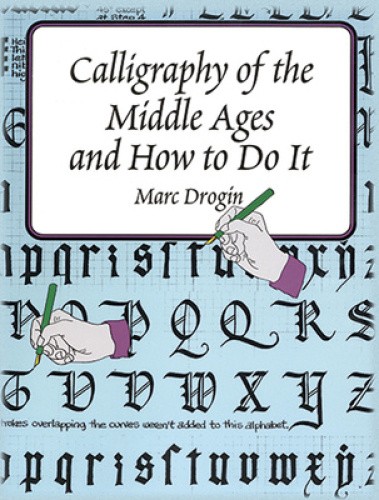 Calligraphy in the Middle Ages (Lettering, Calligraphy, Typography)
