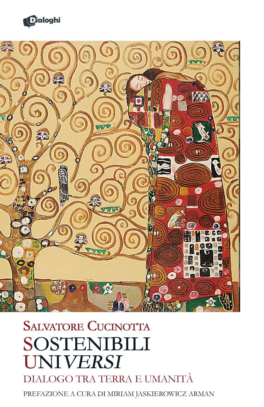 Libri Salvatore Cucinotta - Sostenibili Universi. Dialogo Tra Terra E Umanita