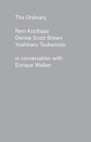 The Ordinary - Recordings by Koolhaas, Rem