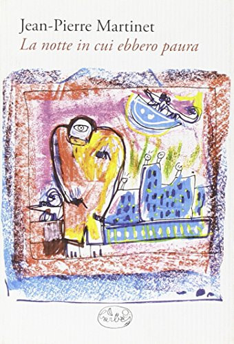 9788862940979 La notte in cui ebbero paura - Jean-Pierre Martinet,C. Diez,L. Pai