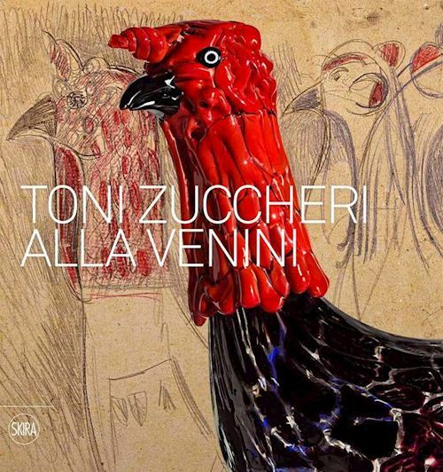 TONI ZUCCHERI ALLA VENINI  - BAROVIER MARINO - Skira