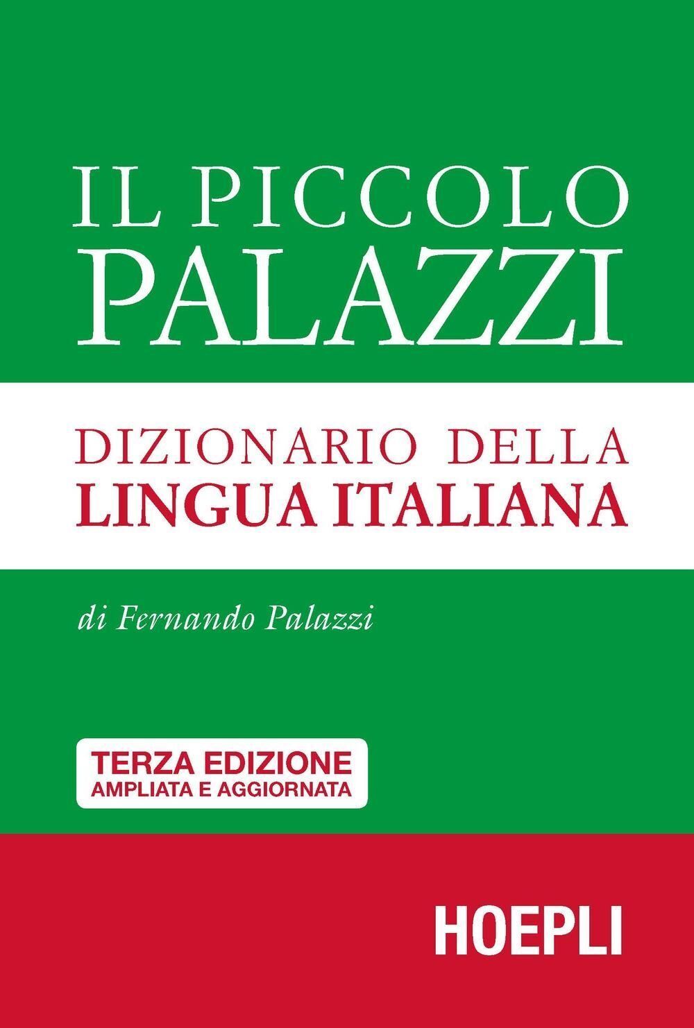 Libri Fernando Palazzi - Il Piccolo Palazzi. Dizionario Della Lingua Italiana. E