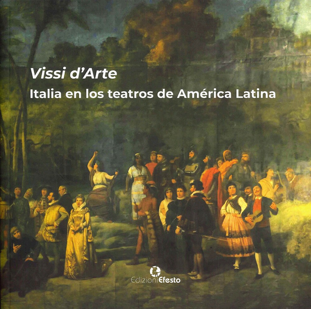 Vissi d'arte. Italia en los teatros de América Latina - Segarra Lagunes Ma...