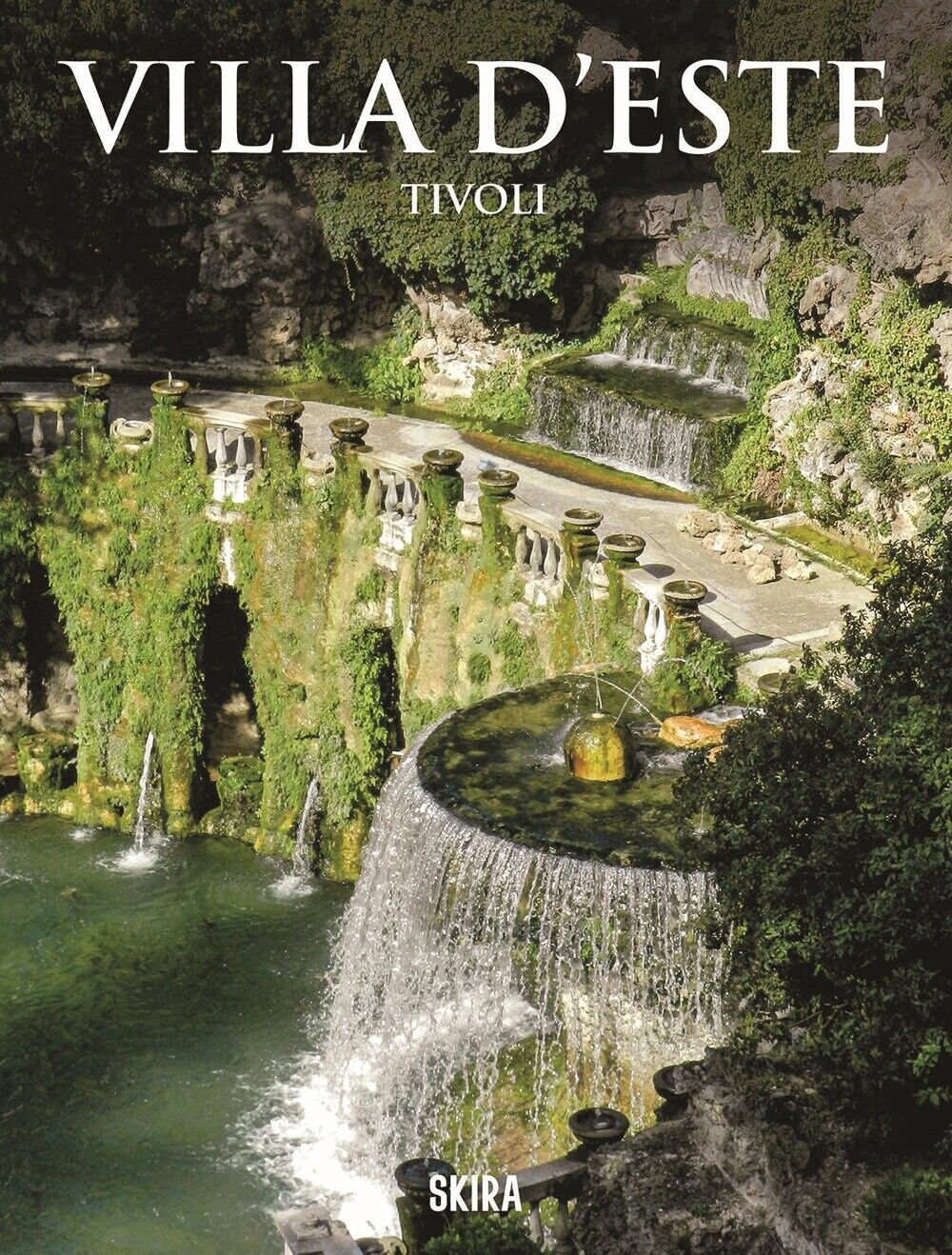 Villa d'Este. Tivoli - [Skira]