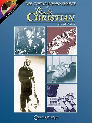 Charlie Christian Joe The Guitar Chord Shapes of Charlie  (Mixed Media Product)