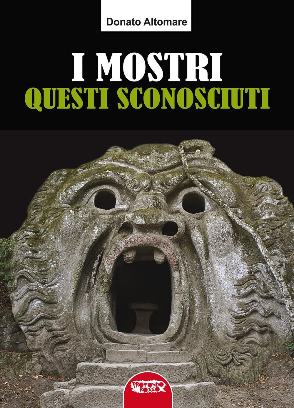 Libri Donato Altomare - I Mostri, Questi Sconosciuti