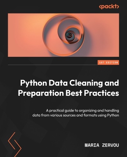 Maria Zervou Python Data Cleaning and Preparation Best Practices (Tascabile)