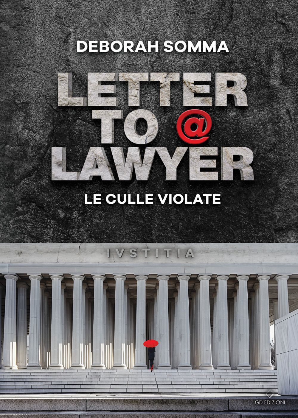 Libri Somma Deborah - Letter To A Lawyer. Le Culle Violate