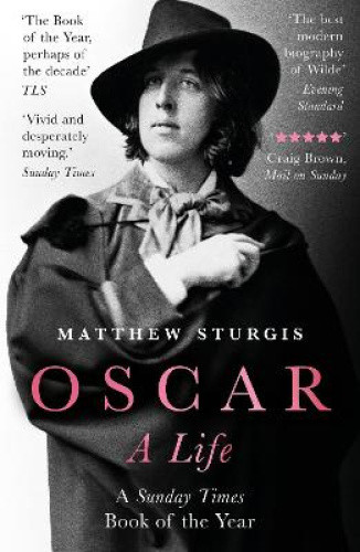 Oscar: A Life by Sturgis, Matthew