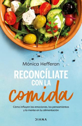 Reconcíliate Con La Comida / Make Peace with Food [Spanish] by Mónica Hefferan