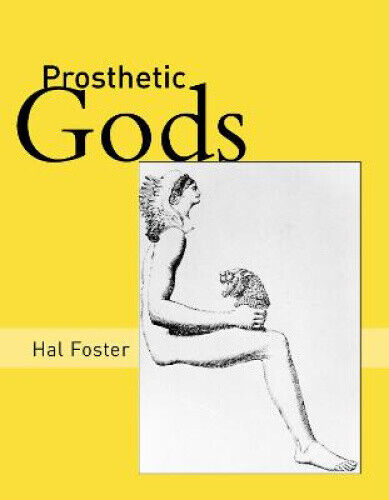 Prosthetic Gods (Prosthetic Gods) by Foster, Hal
