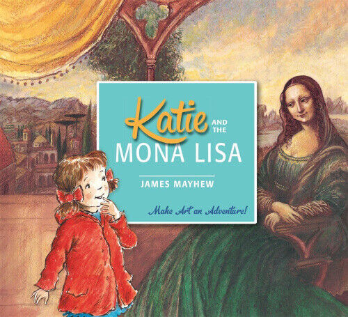 Katie: Katie and the Mona Lisa (Katie) by Mayhew, James