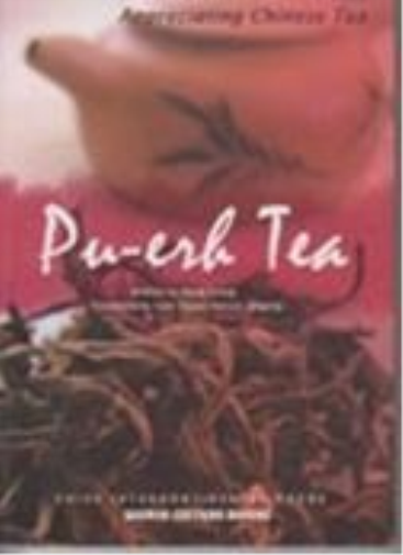 Wang Jidong Pu-erh Tea - Appreciating Chinese Tea series (Tascabile)