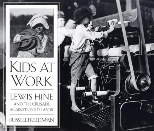 Russell Freedman Lewis Wickes Hine Kids at Work (Tascabile)