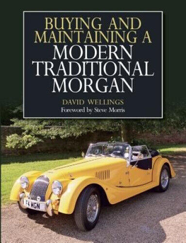 Buying and Maintaining a Modern Traditional Morgan by David Wellings