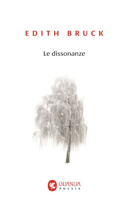 LE DISSONANZE  - BRUCK EDITH - Guanda