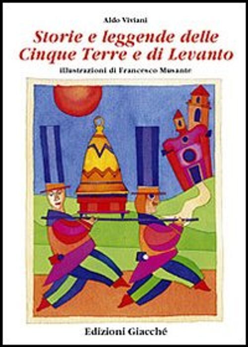 Libri Aldo Viviani / Francesco Musante - Storie E Leggende Delle Cinque Terre E