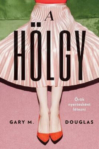 A HÖLGY (Hungarian) [Hungarian] by Douglas, Gary M.