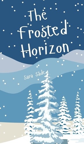 Sara Säde The Frosted Horizon (Copertina rigida)
