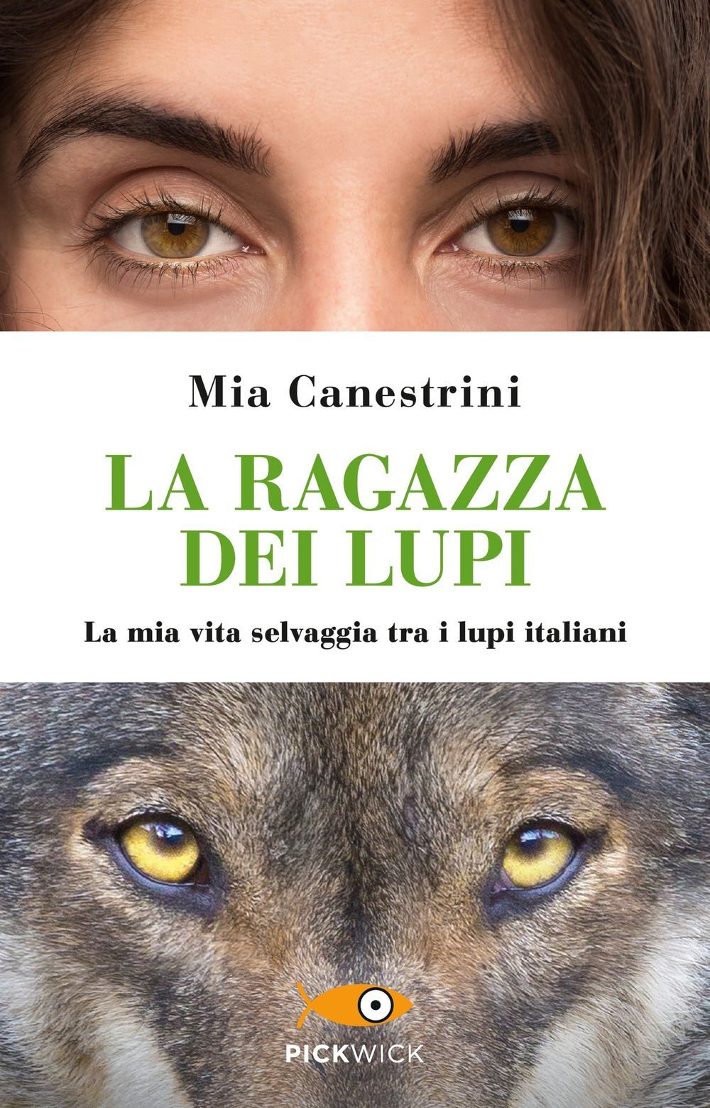 Libri Mia Canestrini - La Ragazza Dei Lupi. La Mia Vita Selvaggia Tra I Lupi Ita