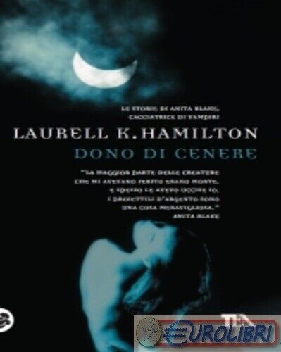 9788850219360 Laurell K. Hamilton Dono di cenere TEA
