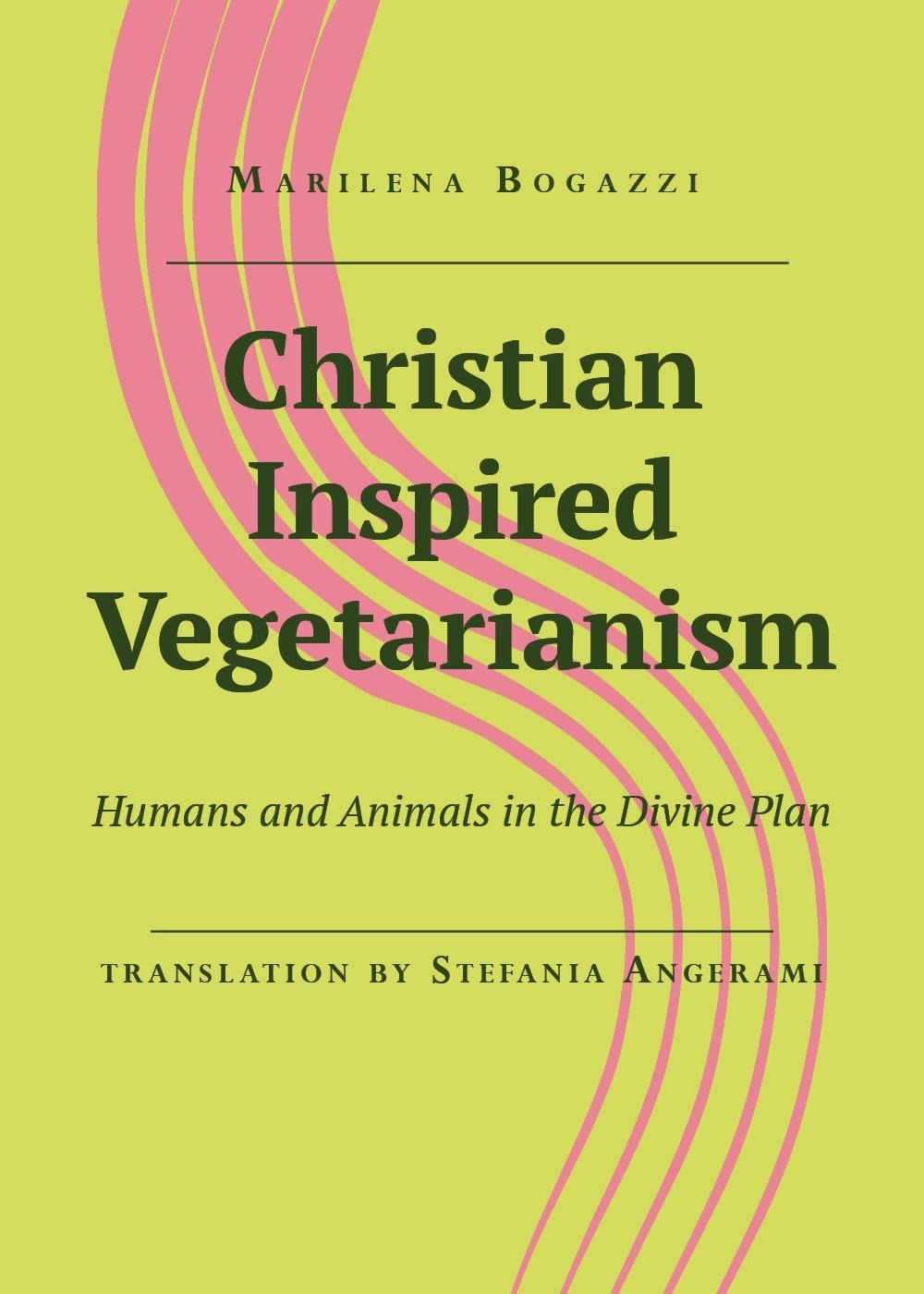 Libri Marilena Bogazzi - Christian Inspired Vegetarianism. Humans And Animals In