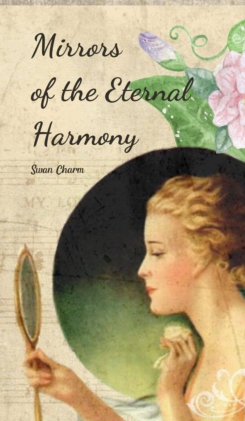 Swan Charm Mirrors of the Eternal Harmony (Copertina rigida)