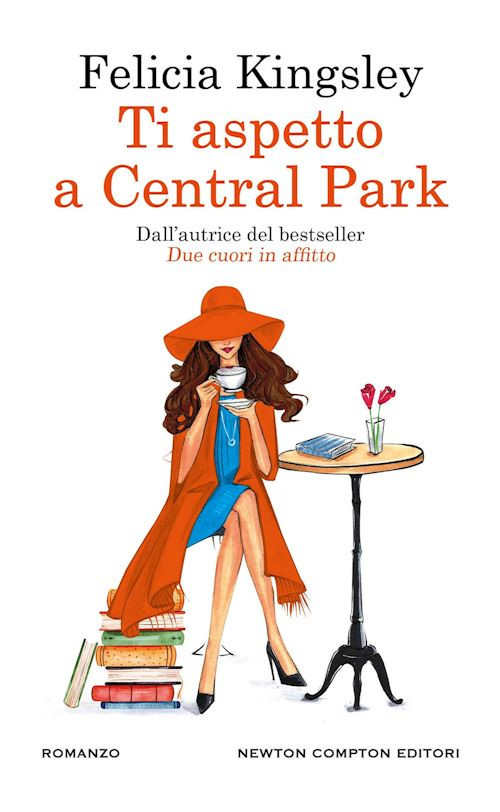 Ti aspetto a Central Park  - Kingsley Felicia - Newton Compton Editori