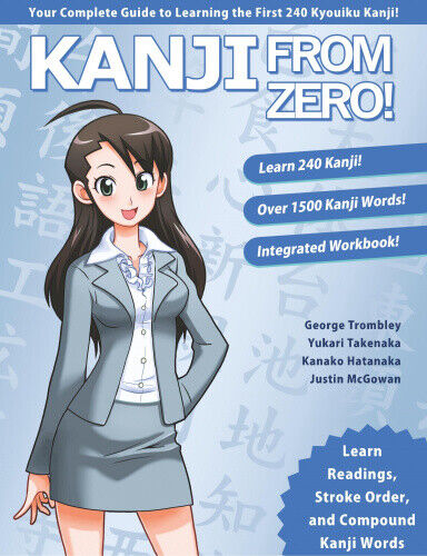 Kanji from Zero! 1: Proven Techniques to Learn and Retain Kanji Used by