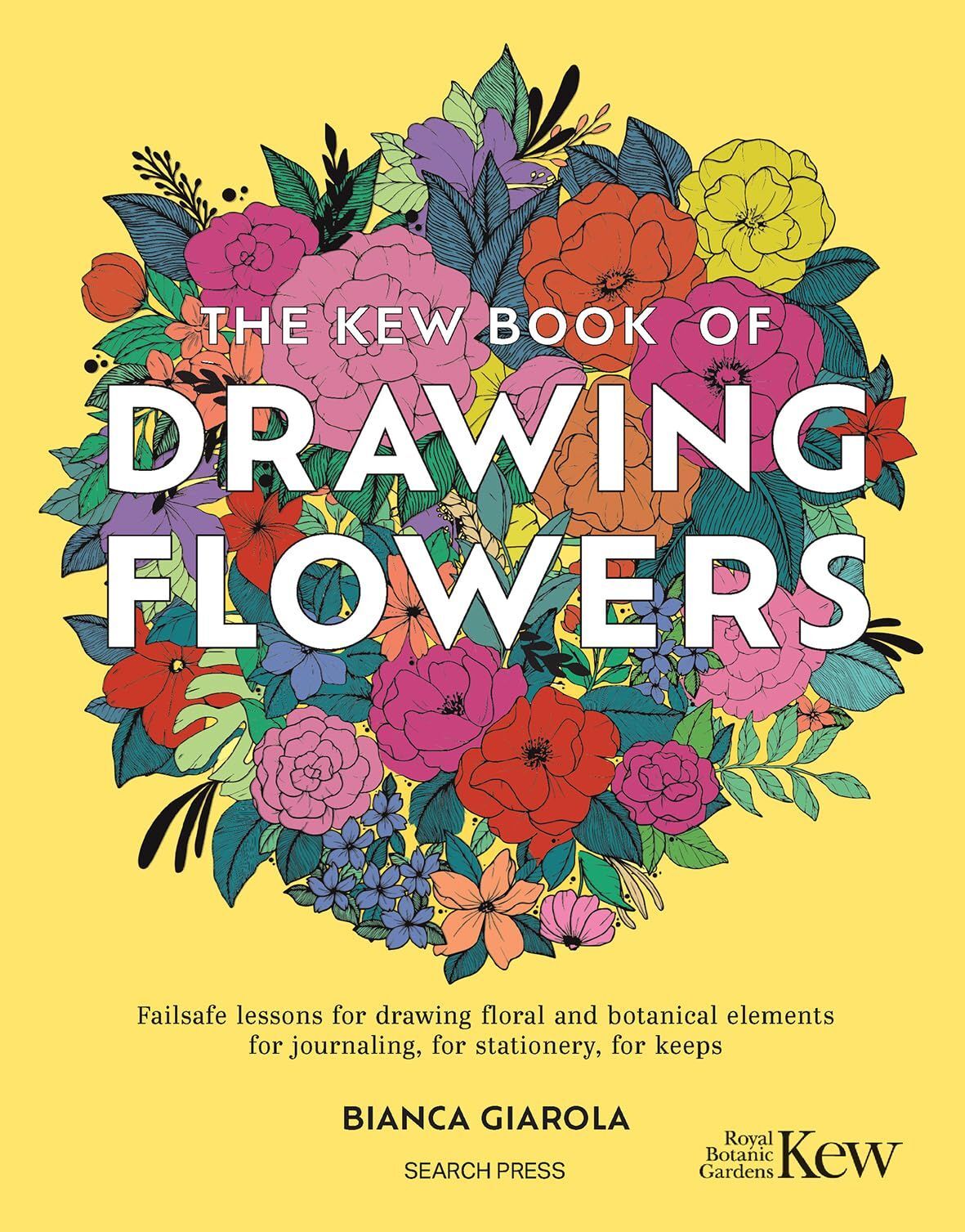 LIbri UK/US Bianca Giarola - The Kew Book Of Drawing Flowers