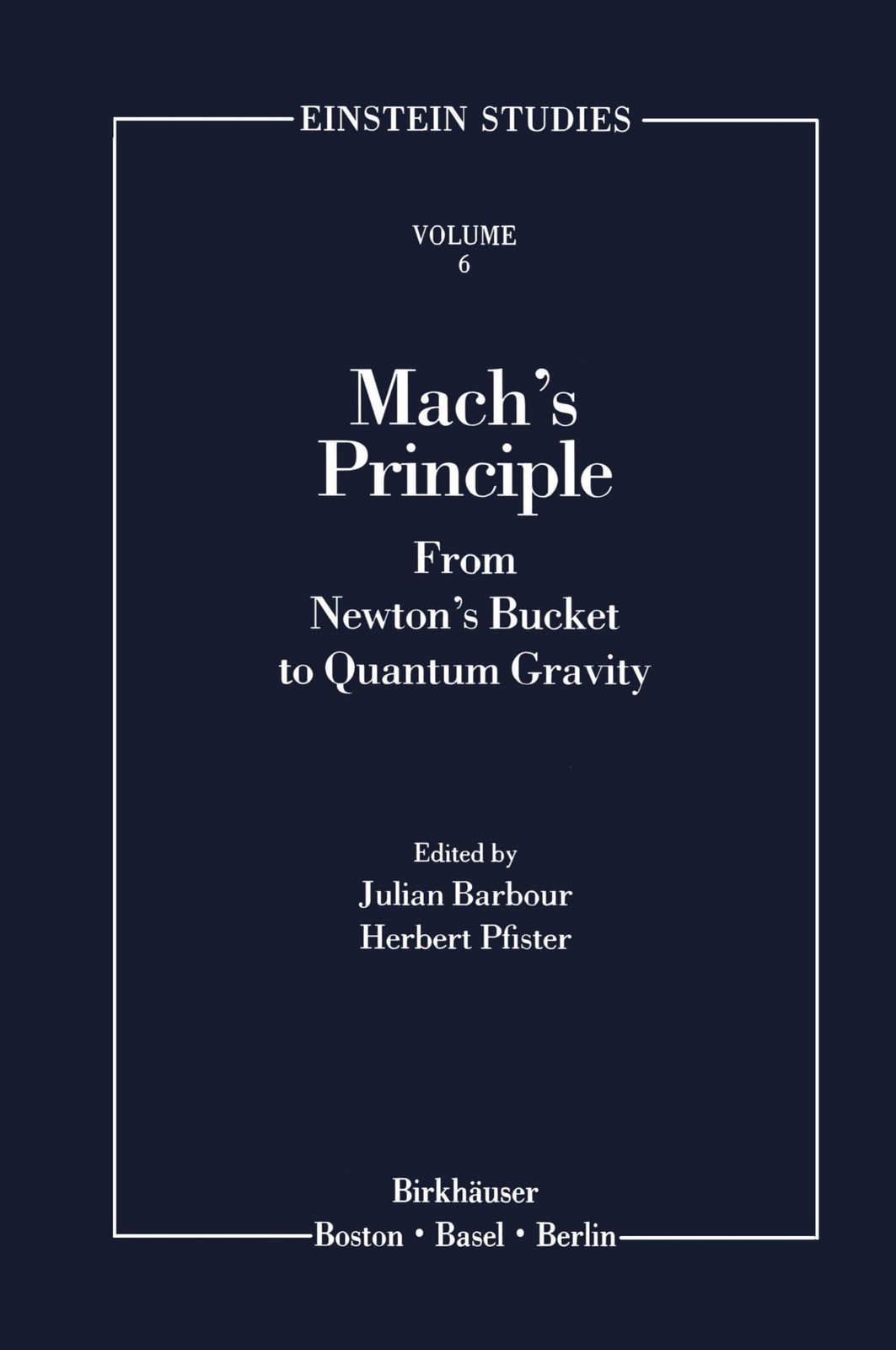 Julian B. Barbour Mach's Principle (Copertina rigida) Einstein Studies