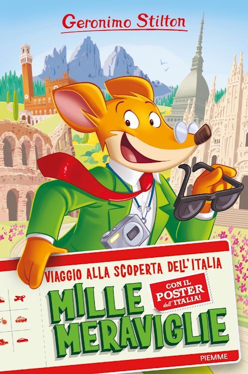MILLE MERAVIGLIE. VIAGGIO ALLA SCOPERTA DELL'ITALIA  - STILTON GERONIMO - Piemme